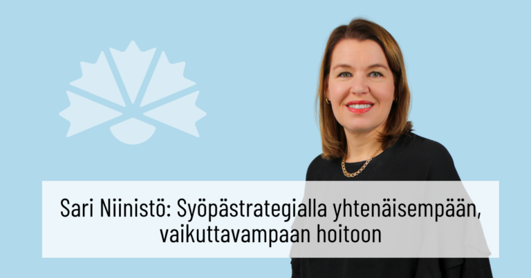 Sari Niinistö: Syöpästrategialla yhtenäisempään, vaikuttavampaan hoitoon